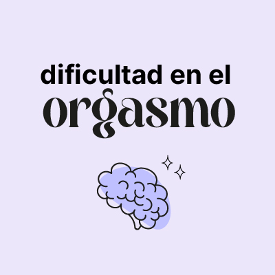 Dificultad orgasmo Valencia